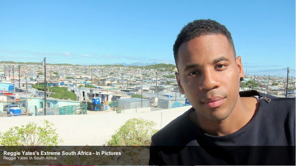 South Africa, Reggie Yates Extreme - BBC Three