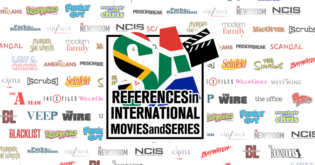 South African References in International Movies and TV Series
