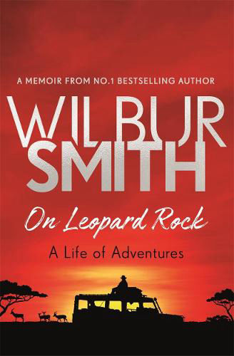 Wilbur Smith autobiography On Leopard Rock